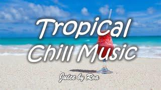 Tropical Chill Music - Juice by Roa Free Download