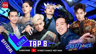 STREET DANCE VIỆT NAM TẬP 8  Tuyển thủ chính thức về đội Kay Trần Bảo Anh Trọng Hiếu hay Chi Pu?