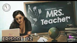 Mrs Teacher web series S01 Ep02  Aliya Naaz  Primeshots