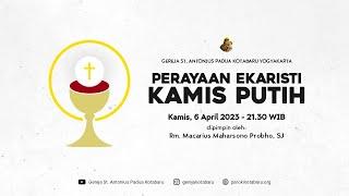 Dokumentasi Perayaan Ekaristi Kamis Putih Kamis 6 April 2023 21.30 WIB