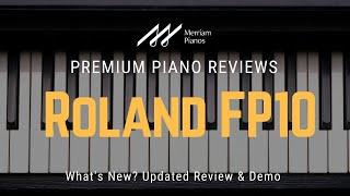  Roland FP10 Whats New? Updated Review & Demo Roland FP10 