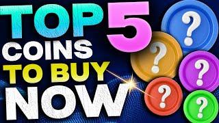 TOP 5 COINS to BUY NOW - 100x By 2025