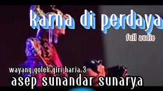 wayang golek asep sunandar sunarya karna di perdaya @urang sunda46