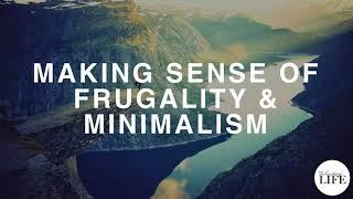 204 Making Sense of Frugality and Minimalism