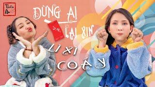 ĐỪNG AI LẠI XIN LÌ XÌ CÔ ẤY  Dont Ask Her For Lucky Money  Thiên An ft. Mi Ngân