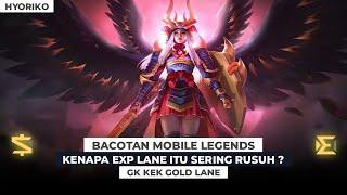 KENAPA EXP LANE SERING RUSUH  BACOTAN MLBB