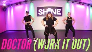 DOCTOR Work It Out by Miley Cyrus. SHiNE DANCE FITNESS™
