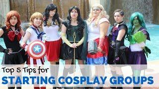 Top 5 Tips for Starting Cosplay Groups