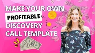 How to Make Your Own Profitable Discovery Call Template