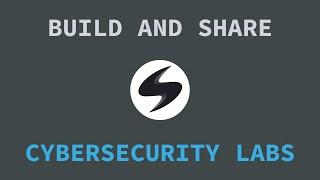 Snap Labs - EASILY Build Cybersecurity Labs