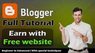 Blogger full course 2024  how to make a blogger website and earn money