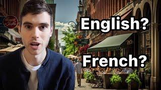Can You Live in Montreal as an English Speaker? Its Complicated