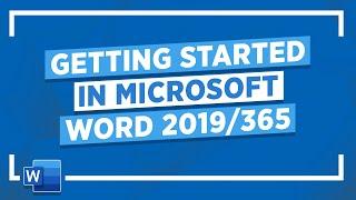 Getting Started in Microsoft Word 2019365 Microsoft Word Tutorial