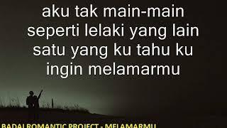 BADAI ROMANTIC - Melamarmu  Lirik 