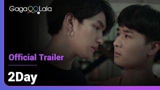 2Day  Official Trailer  A BL short starring Meen from Thai BL series Past Senger