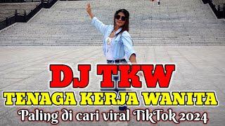 DJ TKW‼️ TENAGA KERJA WANITA CEKSOUND TERBARU 2025