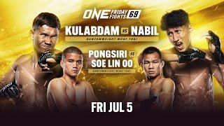  Live In HD ONE Friday Fights 69 Kulabdam vs. Anane