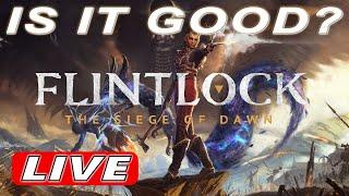 Is it Good? - Flintlock The Siege of Dawn