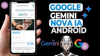 Como Acessar o GOOGLE GEMINI No Seu Celular Android o NOVO Google Assistente