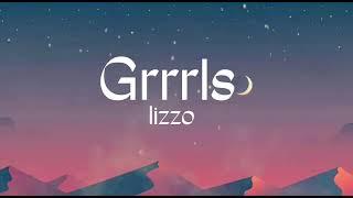 Lizzo - Grrrls lyrics