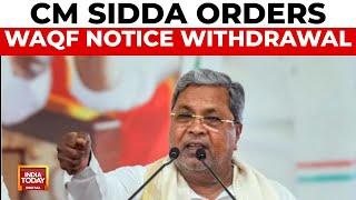 Karnataka WAQF Land Controversy  CM Siddaramaiah Orders Immediate Notice Withdrawal  India Today