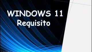 Windows 11 Requisito