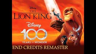 The Lion King 1994 End Credits Disney 100 Remaster