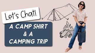 Summer sewing projects ️ & camping chat ️