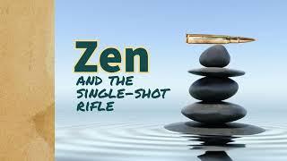 Zen and the Single-Shot Rifle — GMP # 166