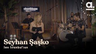 Seyhan Şaşko - Sen İstanbulsun Gökhan Türkmen Cover  @Akustikhane