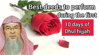 Best deeds to perform during the first 10 days of dhul hijjah - Assim al hakeem
