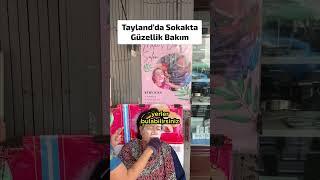 Tayland Sokakda Güzellik Bakımı