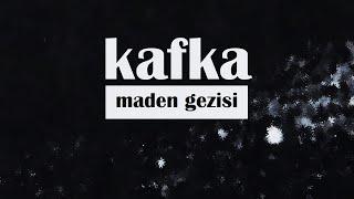 Maden Gezisi Franz KAFKA sesli öykü Akın ALTAN