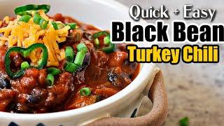 THE BEST Black Bean Turkey Chili  Ground Turkey Recipes  Turkey Chili Recipe