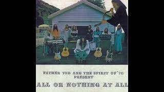 Father Yod And The Spirit Of 76 - All Or Nothing At All 1974 Psychedelic Cult FULL ALBUM