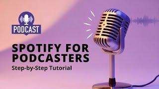 Spotify for Podcasters Tutorial Record Edit and Publish Your Podcast with Ease