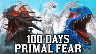 I Spent 100 Days in Primal Fear Ark... Heres What Happened