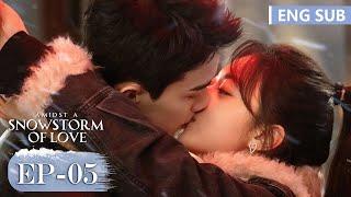 ENG SUB《在暴雪时分 Amidst a Snowstorm of Love》EP05——主演：吴磊，赵今麦  腾讯视频-青春剧场