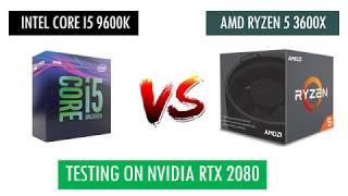 R5 3600X vs i5 9600k - RTX 2080 - Benchmarks Comparison