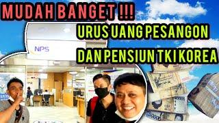 MUDAH BANGET‼️ CARA URUS UANG PESANGON DAN PENSIUN TKI KOREA ‼️