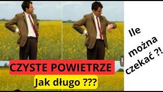 Czyste powietrze - ile można czekać ?