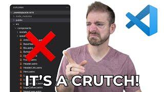 DONT Use the File Explorer in VS Code