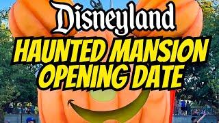 Haunted Mansion Opening Date & Details Disneyland