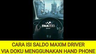 CARA ISI SALDO MAXIM DRIVER VIA DOKU