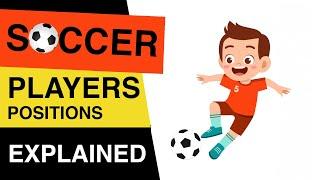 Soccer Player Roles and Positions  Soccer Players Positions Explained  Soccer