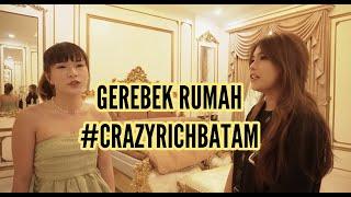 GEREBEK RUMAH CRAZY RICH BATAM @miss_cawaii