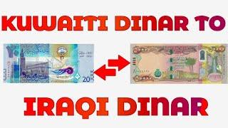 Kuwaiti Dinar To Iraqi Dinar Exchange Rate Today  KWD To IQD  Dinar News