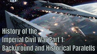 History of the Imperial Civil War Part 1 Background and Historical Parallels