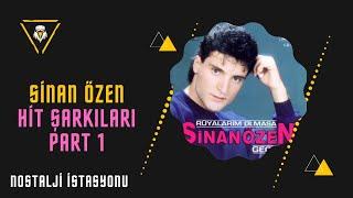 SİNAN ÖZEN ŞARKILARI PART 1