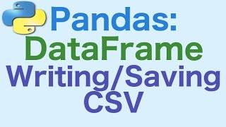 22- Pandas DataFrames WritingSaving as CSV